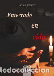 Libros: Enterrado en vida - Arnold Bennett