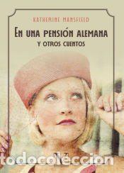 Libros: En una pensi&oacute;n alemana y otros cuentos - Katherine Mansfield