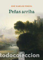 Libros: Pe&ntilde;as arriba - Jos&eacute; Mar&iacute;a de Pereda