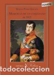 Libros: Memorias de un cortesano de 1815 - P&eacute;rez Gald&oacute;s, Benito