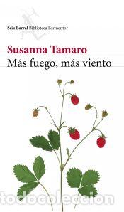 Libros: MAS FUEGO, MAS VIENTO - Susanna Tamaro