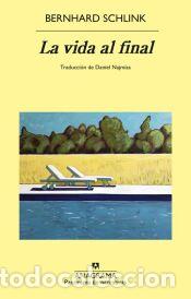 Libros: La vida al final - Schlink, Bernhard