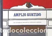 Libros: Amplio Surtido . 40 Establecimientos Donostiarras - Blasco Olaetxea, Carlos; Casla Biurrun, &Oacute;scar