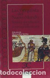 Libros: 316.CONQUISTA DEL NUEVO MUNDO, LA.(CLASICOS CASTALIA) - SERNA, MERCEDES