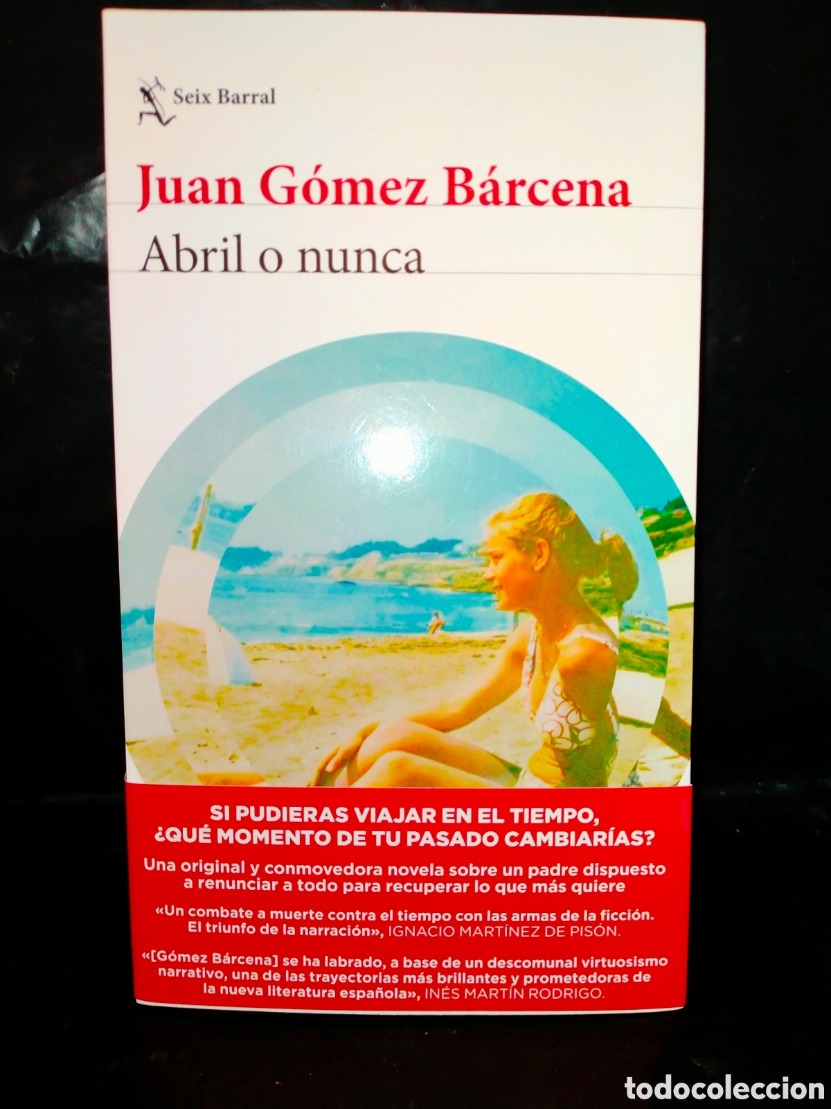Libros: JUAN G&Oacute;MEZ BARCENA. ABRIL O NUNCA .SEIX BARRAL