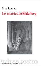 Libros: LOS MUERTOS DE BILDERBERG - PACO RAMOS