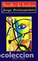 Libros: Suelta de bestias - S&aacute;nchez Portocarrero, Jorge Ignacio
