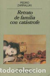 Libros: Retrato de familia con cat&aacute;strofe - Zarraluki, Pedro