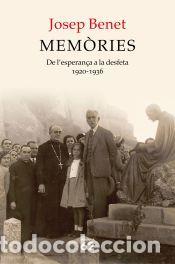 Libros: Mem&ograve;ries. De lesperan&ccedil;a a la desfeta - Benet Morell, Josep