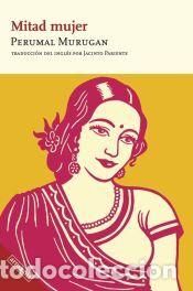 Libros: Mitad mujer - Murugan, Perumal