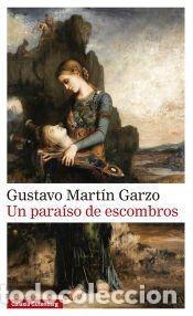 Libros: Un para&iacute;so de escombros - Mart&iacute;n Garzo, Gustavo