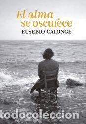 Libros: El alma se oscurece - Calonge, Eusebio