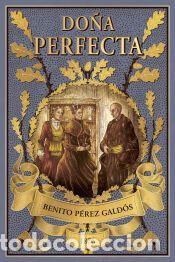 Libros: Do&ntilde;a perfecta - P&eacute;rez Gald&oacute;s, Benito