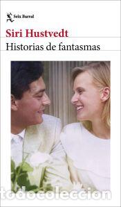 Libros: Historias de fantasmas - Hustvedt, Siri