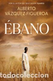 Libros: &Eacute;bano - V&aacute;zquez-Figueroa, Alberto