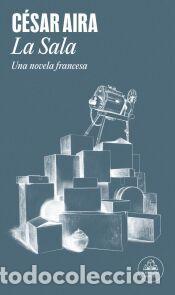 Libros: La Sala - Aira, C&eacute;sar