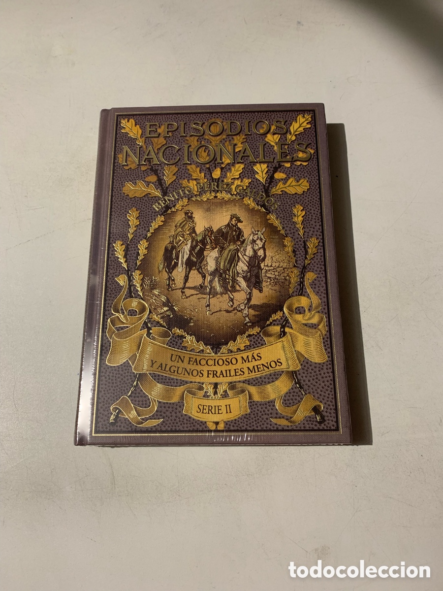 Libros: ✅NUEVO UN FACCIOSO M&Aacute;S Y ALGUNOS FRAILES MENOS - EPISODIOS NACIONALES BENITO P&Eacute;REZ GALD&Oacute;S RBA