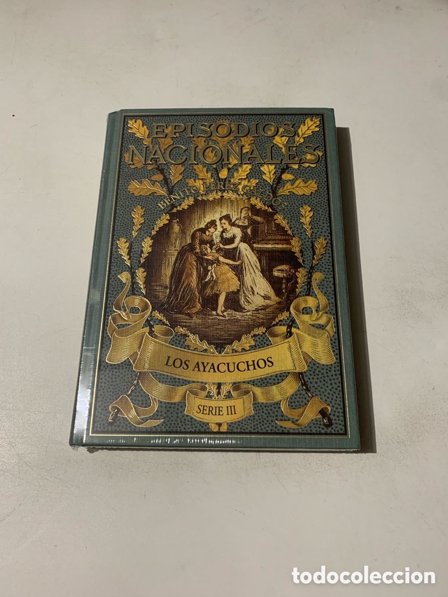 Libros: ✅NUEVO LOS AYACUCHOS - EPISODIOS NACIONALES BENITO P&Eacute;REZ GALD&Oacute;S RBA