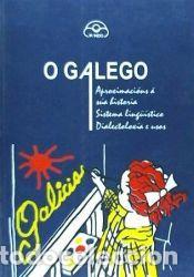 Libros: O galego : aproximaci&oacute;n a s&uacute;a historia, sisema ling&uuml;&iacute;stico, dialectolox&iacute;a e usos - Dom&iacute;nguez Dono,
