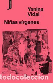 Libros: Ni&ntilde;as virgenes - Vidal, Yanina