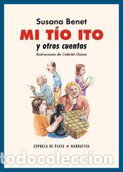 Libros: Mi t&iacute;o Ito y otros cuentos - Benet, Susana
