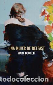 Libros: Una mujer de Belfast - Beckett, Mary