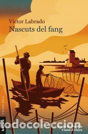 Libros: Nascuts del fang - V&iacute;ctor Labrado