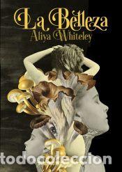 Libros: La belleza - Whiteley, Aliya