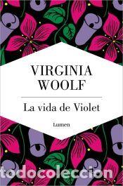 Libros: La vida de Violet - Woolf, Virginia