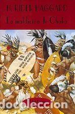 Libros: La maldici&oacute;n de Chaka - Henry Rider Haggard