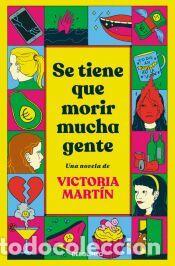Libros: Se tiene que morir mucha gente - Mart&iacute;n, Victoria