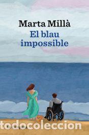 Libros: El blau impossible - Mill&agrave;, Marta