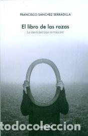 Libros: El libro de las razas - S&aacute;nchez Serradilla, Francisco