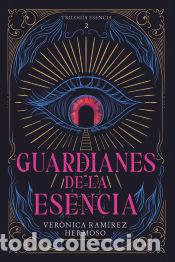 Libros: Guardianes de la esencia - Ver&oacute;nica Ram&iacute;rez Hermoso