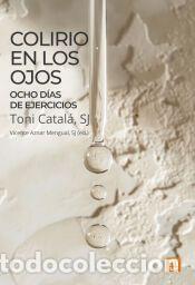 Libros: COLIRIO EN LOS OJOS - CATALA, TONI / AZNAR MENGUAL, VICENTE