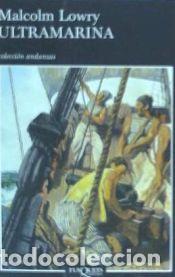 Libros: Ultramarina - Malcolm Lowry