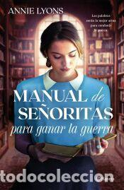 Libros: Manual de se&ntilde;oritas para ganar la guerra - Lyons, Annie