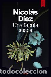 Libros: Una f&aacute;bula sueca - D&iacute;ez, Nicol&aacute;s