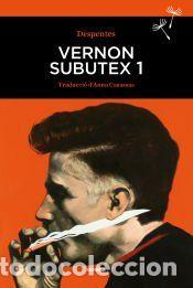 Libros: VERNON SUBUTEX, 1 - DESPENTES