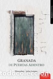 Libros: Granada de puertas adentro - Lozano, Wenceslao-Carlos