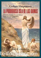 Libros: La prodigiosa Isla de las Damas - Hauptmann, Gerhart