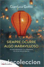 Libros: Siempre ocurre algo maravilloso - Gotto, Gianluca