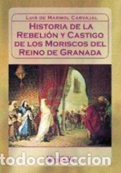 Libros: Rebeli&oacute;n y castigo de los moriscos - Luis del M&aacute;rmol Carvajal