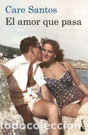 Libros: El amor que pasa - Care Santos