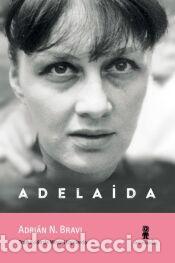 Libros: Adelaida - Adri&aacute;n N. Bravi