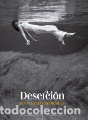 Libros: Deserci&oacute;n - Garc&iacute;a Rodr&iacute;guez, Jes&uacute;s