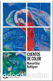 Libros: Cuentos de color - D&Iacute;az Rodr&Iacute;guez, Manuel