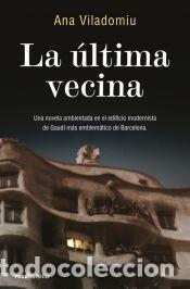 Libros: La &uacute;ltima vecina - Viladomiu, Ana
