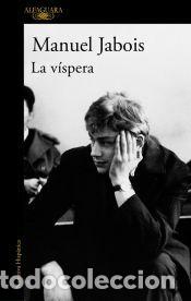Libros: La v&iacute;spera - Jabois, Manuel