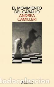 Libros: El movimiento del caballo - Camilleri, Andrea